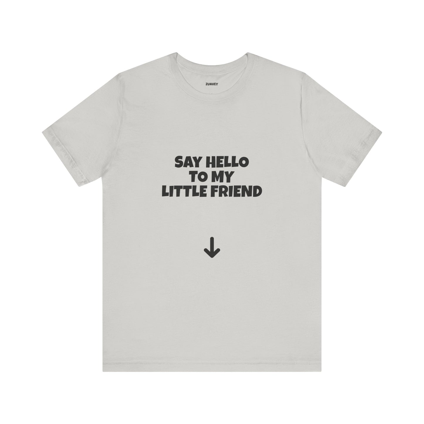 Say Hello to My Little Friend Funny Tee