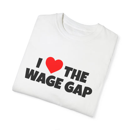 I Love the Wage Gap Funny Tee