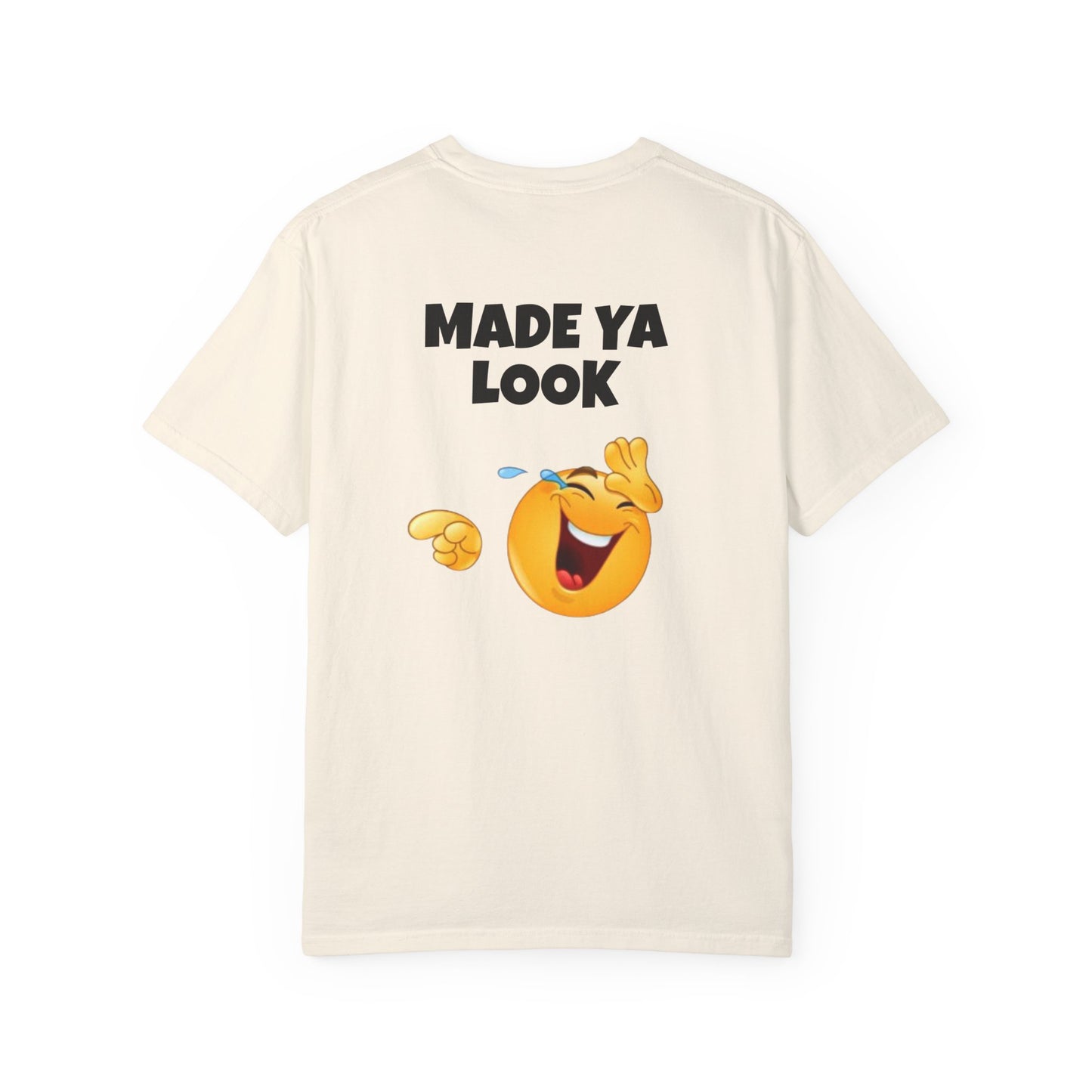 Made Ya Look! Funny Tee