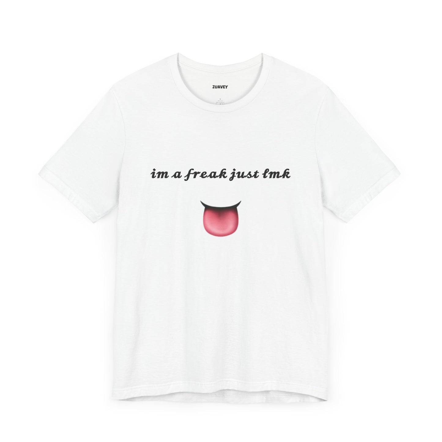 I'm a Freak Funny Tee