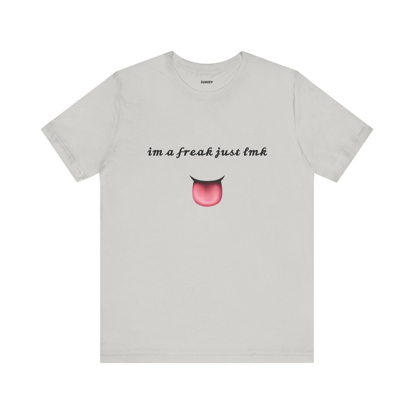 I'm a Freak Funny Tee