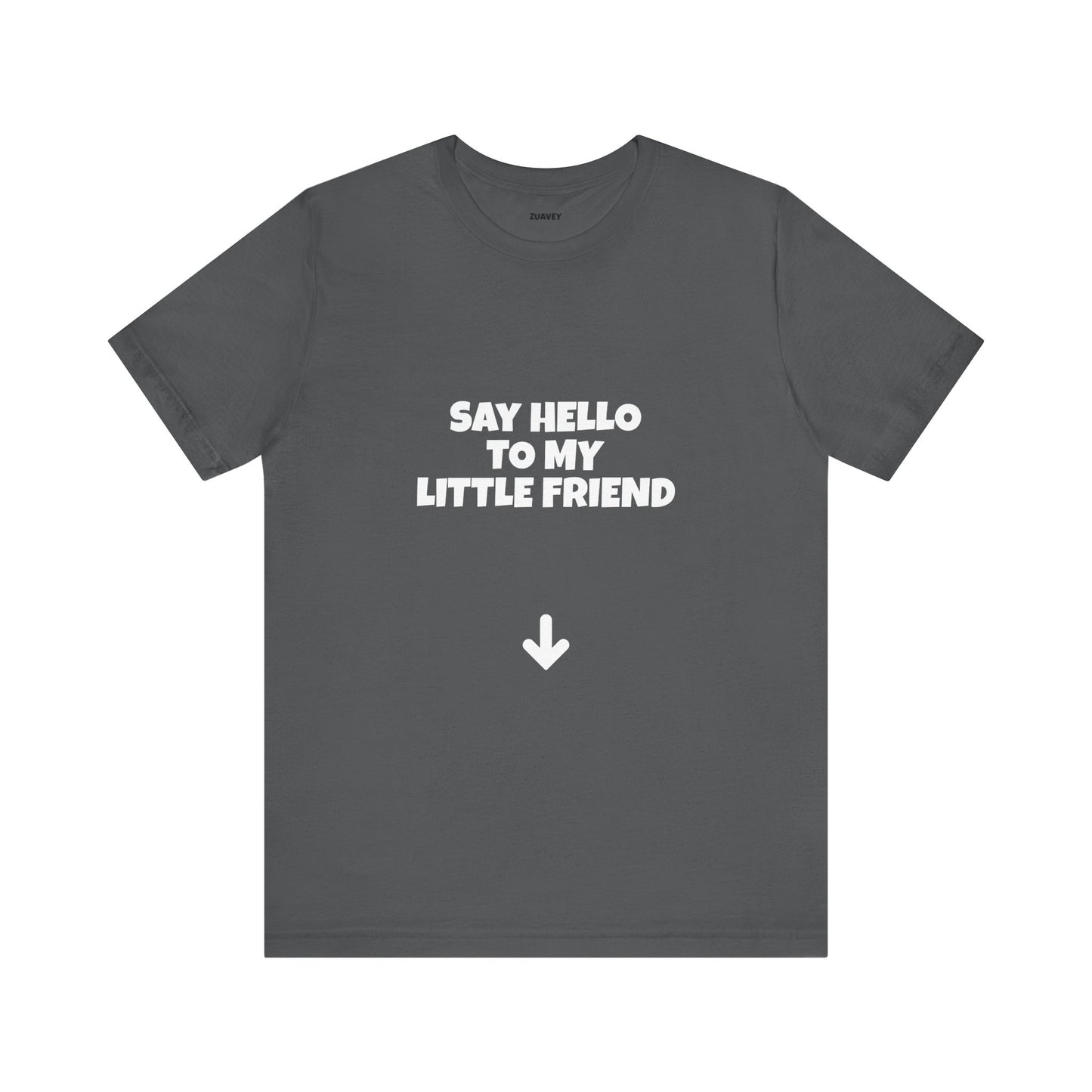 Say Hello to My Little Friend Funny Tee