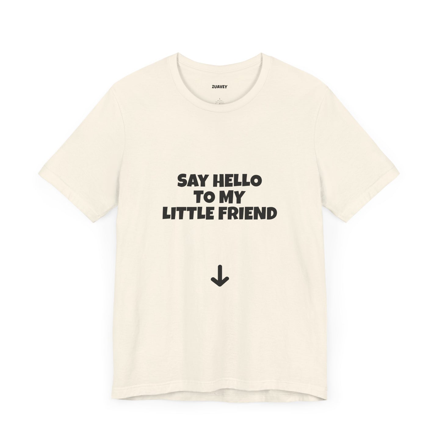 Say Hello to My Little Friend Funny Tee