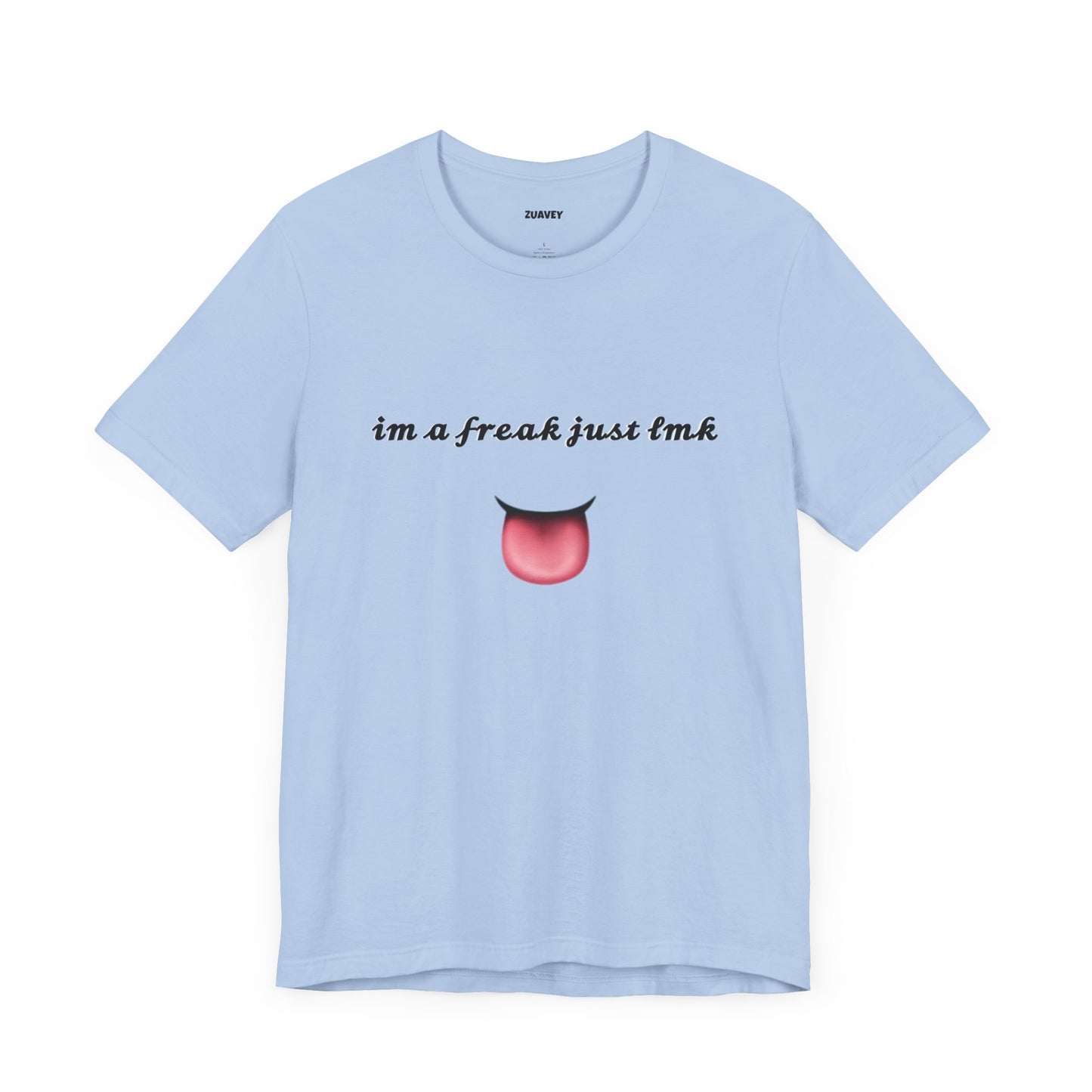 I'm a Freak Funny Tee