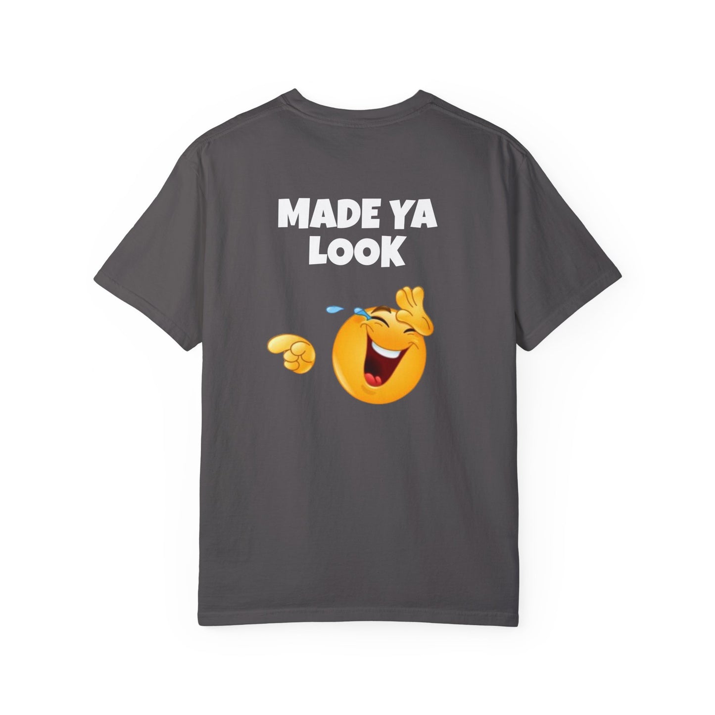 Made Ya Look! Funny Tee