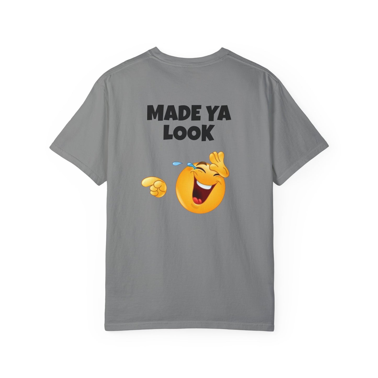 Made Ya Look! Funny Tee