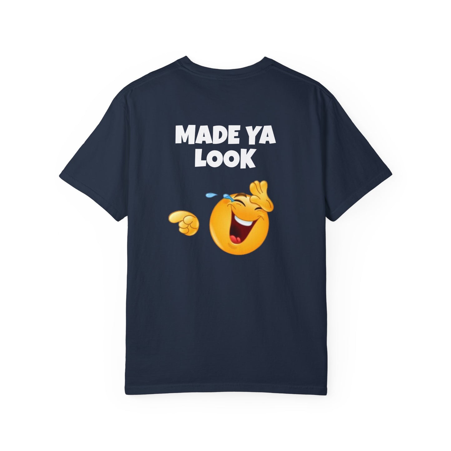 Made Ya Look! Funny Tee