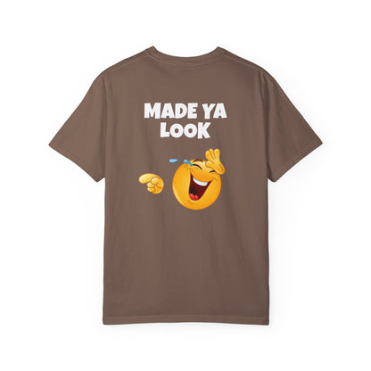 Made Ya Look! Funny Tee