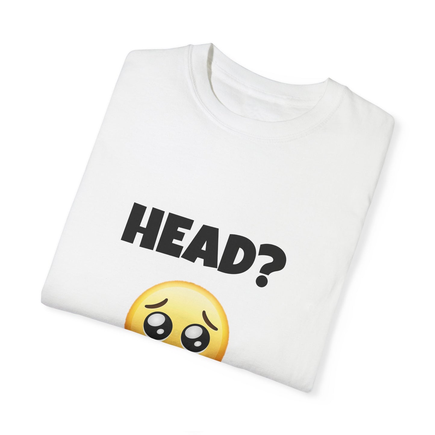 Head? Funny Tee