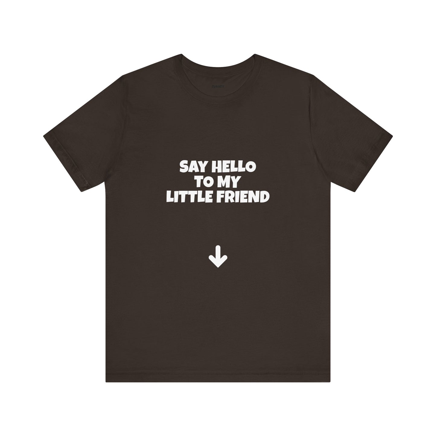 Say Hello to My Little Friend Funny Tee