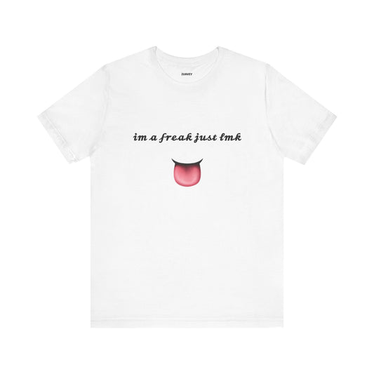 I'm a Freak Funny Tee