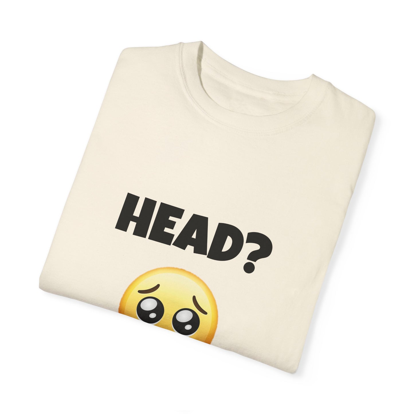 Head? Funny Tee