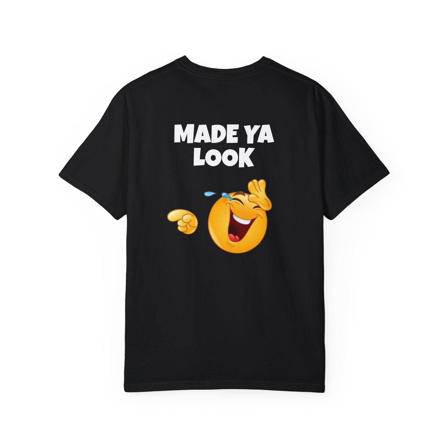 Made Ya Look! Funny Tee