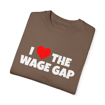 I Love the Wage Gap Funny Tee