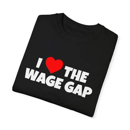 I Love the Wage Gap Funny Tee