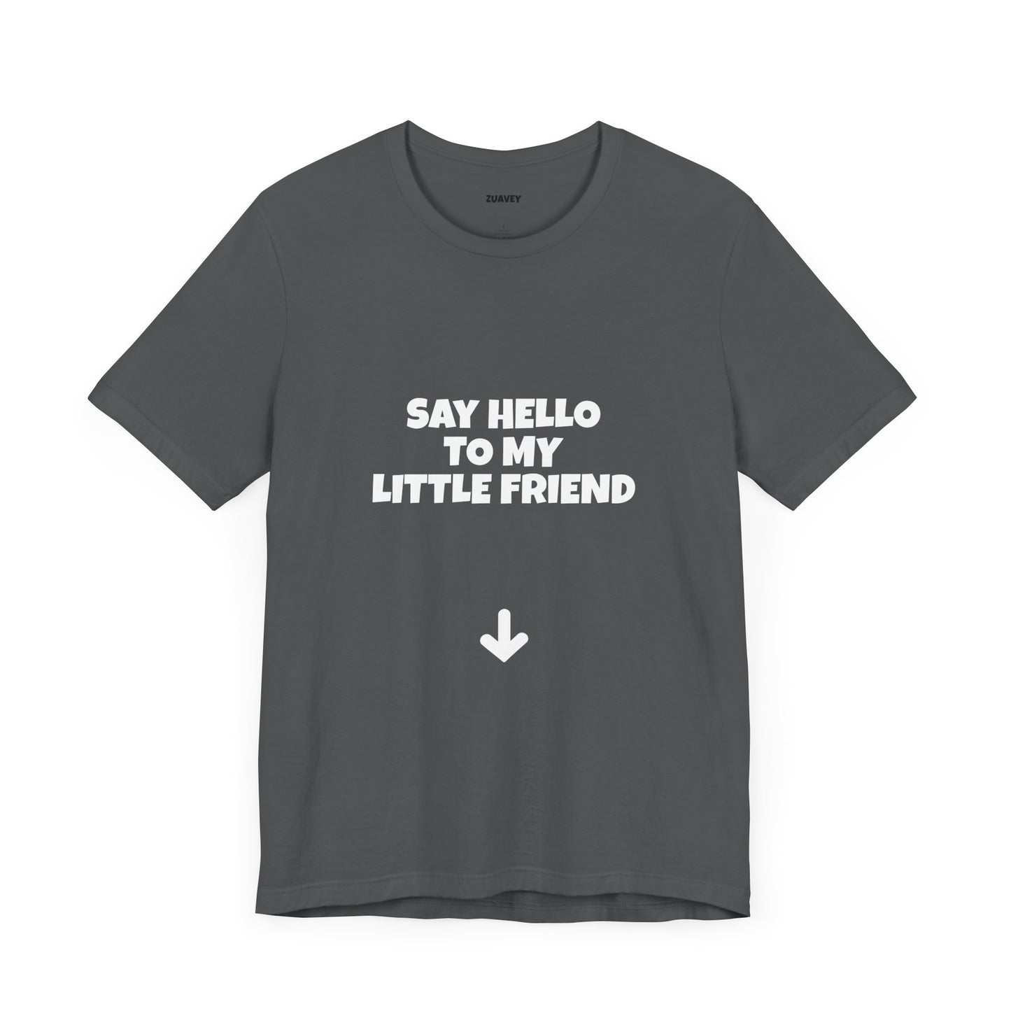 Say Hello to My Little Friend Funny Tee